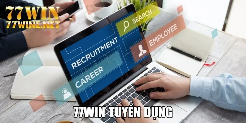 77Win Tuyển Dụng - Cơ Hội Việc Làm Siêu Hấp Dẫn 2025