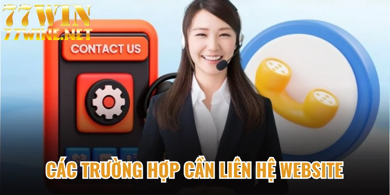 Các trường hợp cần liên hệ website
