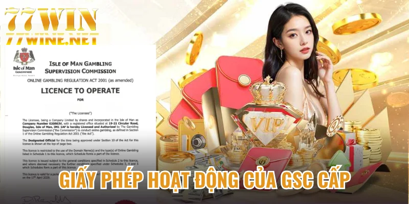 Giấy phép hoạt động của GSC cấp
