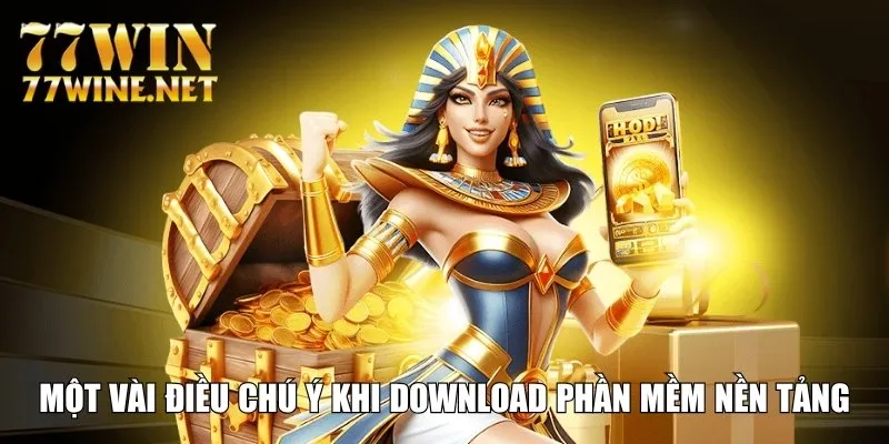 Một vài điều chú ý khi download phần mềm nền tảng