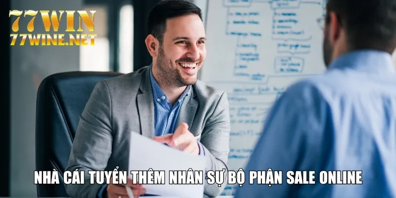 Nhà cái tuyển thêm nhân sự bộ phận Sale Online
