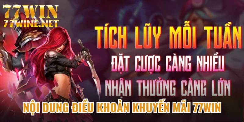 Nội dung điều khoản khuyến mãi 77Win