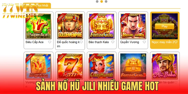 Nhiều game slot hay tại sảnh JILI