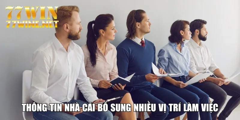 Thông tin nhà cái bổ sung nhiều vị trí làm việc
