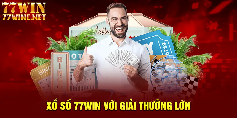 Xổ số 77win với giải thưởng lớn